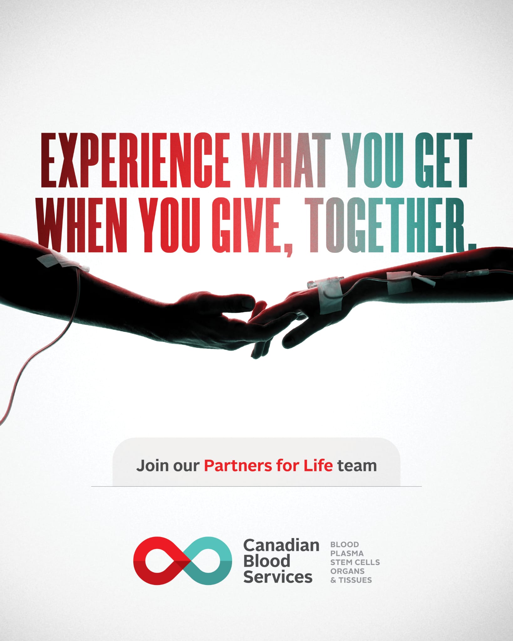 Canadian Blood Services Partners for Life - Experience what you get when you give, together
